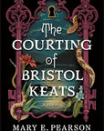 The Courting of Bristol Keats: A Novel (The Courting of Bristol Keats, 1) cover image