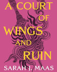A Court of Wings and Ruin (A Court of Thorns and Roses, 3) cover image