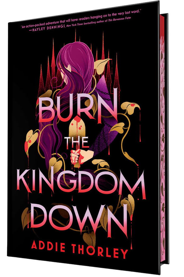 Book cover of 'Burn the Kingdom Down' by Addie Thorley with a dark background and prominent text. embervale.ca