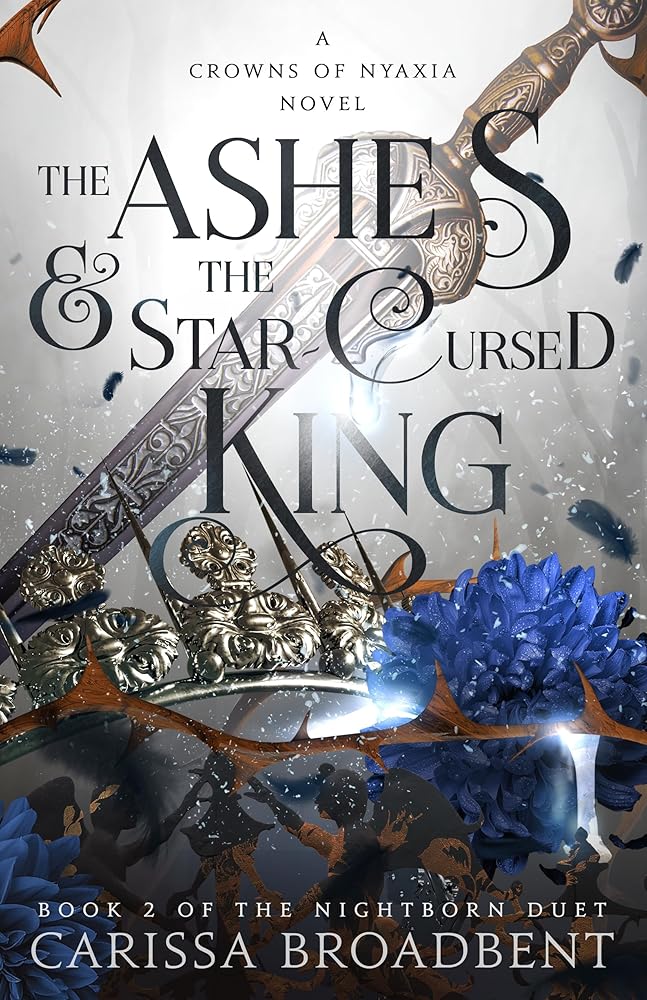 Cover of The Ashes & the Star-Cursed King with a sword, a crow, blue flowers against a light grey background on embervale.ca